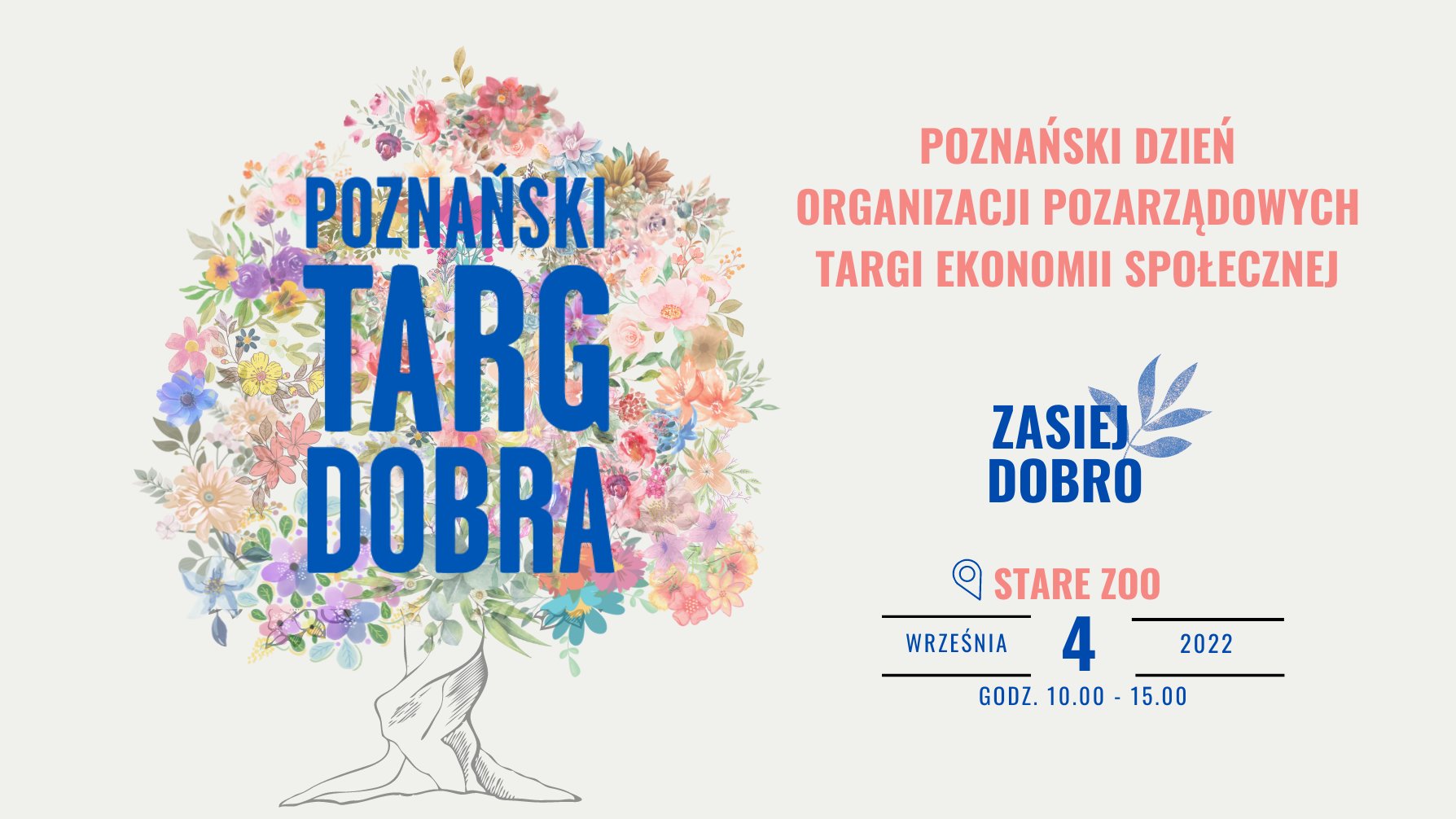 Po lewej drzewo, zamiast liści ma kolorowe kwiaty, na ich tle niebieski napis poznański trag dobra. po prawej napis poznański dzień organizacji poarządowych targii ekonomii społecznej. zasiej dobro stare zoo - grafika artykułu