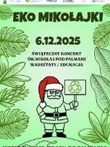 Plakat przedstawia informacje o wydarzeniu zawarte w artykule oraz rysunek Świętego Mikołaja, trzymającego tabliczkę z symbolem recyklingu. Wokół widać kontury liści.