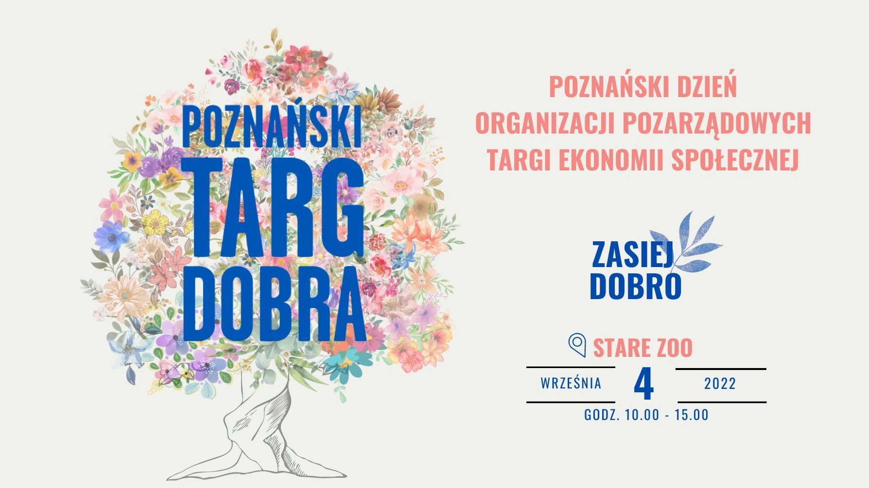 Po lewej drzewo, zamiast liści ma kolorowe kwiaty, na ich tle niebieski napis poznański trag dobra. po prawej napis poznański dzień organizacji pozarządowych targi ekonomii społecznej. zasiej dobro stare zoo - grafika artykułu