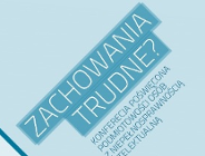 Zachowania trudne? Konferencja poświęcona podmiotowości osób z niepełnosprawnością intelektualną.
