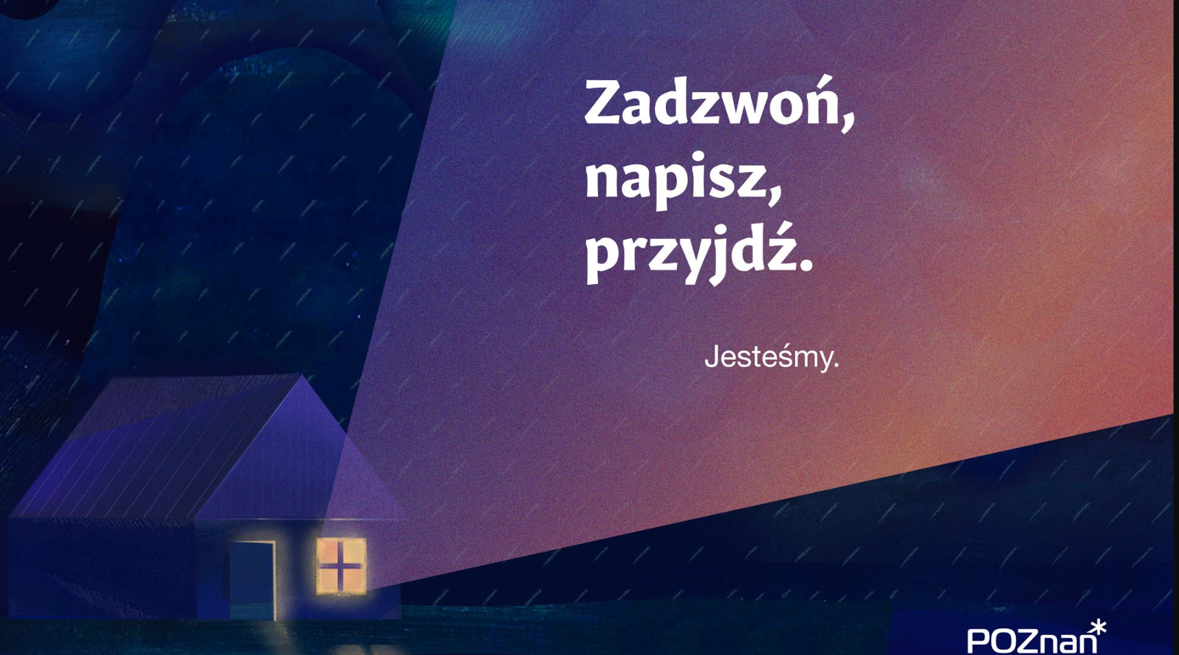 Grafika: dom w deszczu, z okna bije światło, obok napis: zadzwoń, napisz, przyjdź. Jesteśmy.