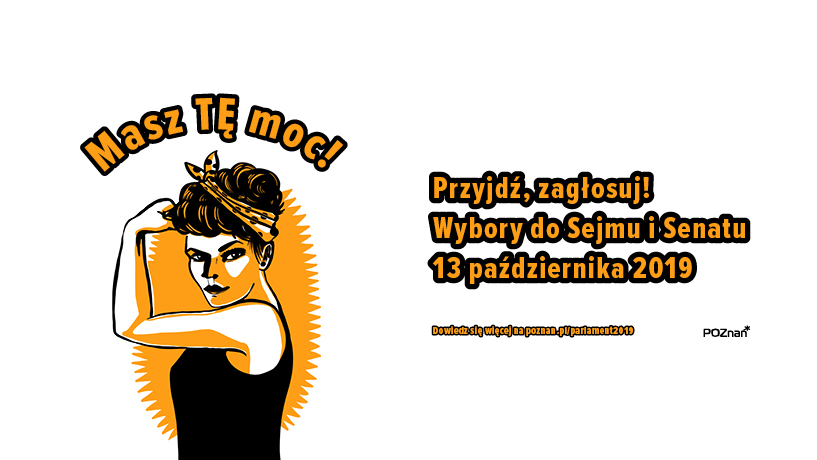 "Masz TĘ moc" - miejska kampania zachęcająca do udziału w wyborach.