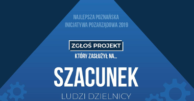 Biały napis na niebieskim tle "Najlepsza poznańska inicjatywa pozarządowa. Zgłoś projekt, który zasłużył na szacunek ludzi dzielnicy".
