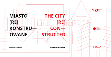 Plakat. Czarne i czerwone napisy w języku polskim i angielskim: "Miasto Rekonstruowane", The City Reconstructed.