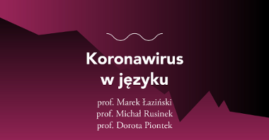 Grafika: na fioletowym tle napis: Koronawirus w języku, pod nim nazwiska panelistów