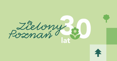 Zielona grafika z napisem "zielony Poznań 30 lat" oraz elementami graficznymi