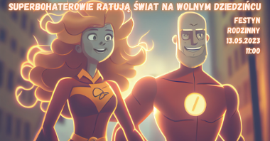Grafika: dwie postaci superbohaterów, nad nimi napis: superbohaterowie ratują świat na Wolnym Dziedzińcy