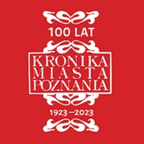 Kronika Miasta Poznania na 100-lecie