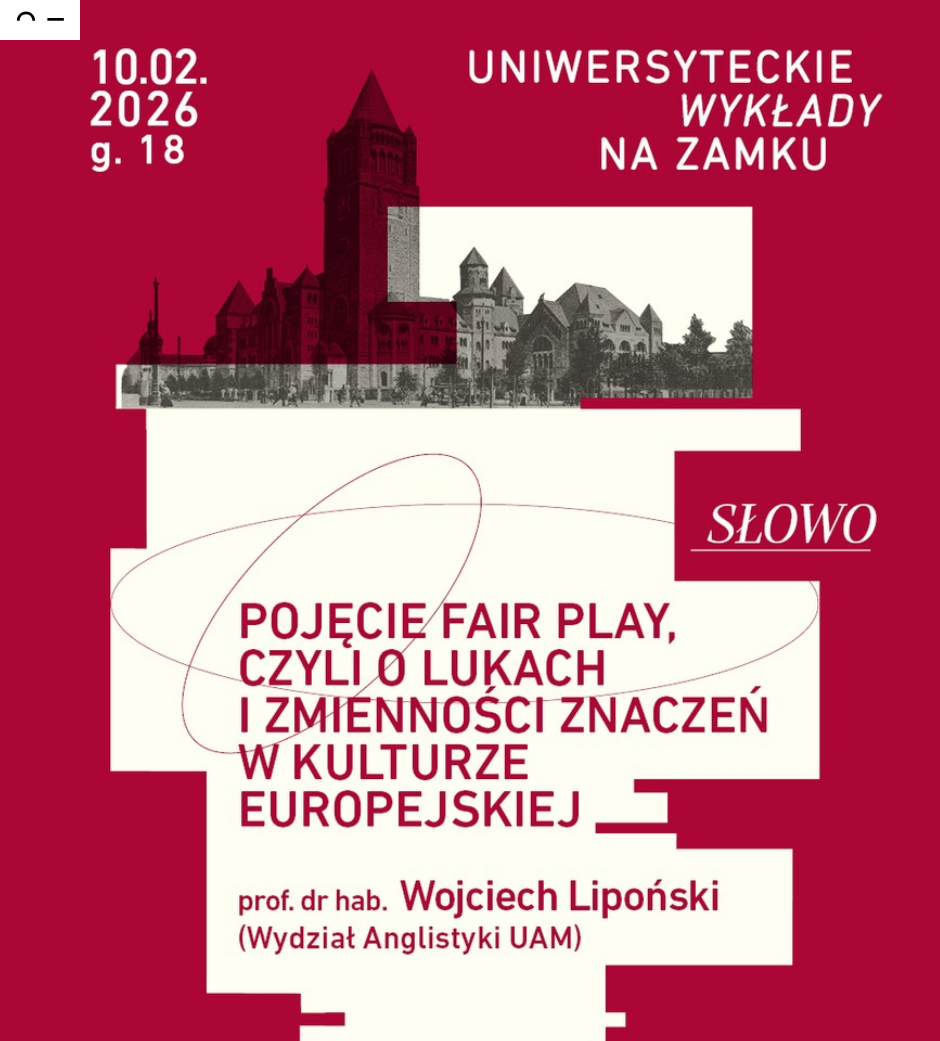 Grafika. Na ciemnoróżowym tle duża biała apla z tytułem wykładu: "Pojęcie fair play, czyli o lukach i zmienności znaczeń w kulturze europejskiej" oraz nazwiskiem prowadzącego wykład. Nad aplą czarno-białe historyczne zdjęcie Zamku w miniaturze. Obok zdjęcia data i godzina wydarzenia oraz napis: Uniwersyteckie Wykłady na Zamku.