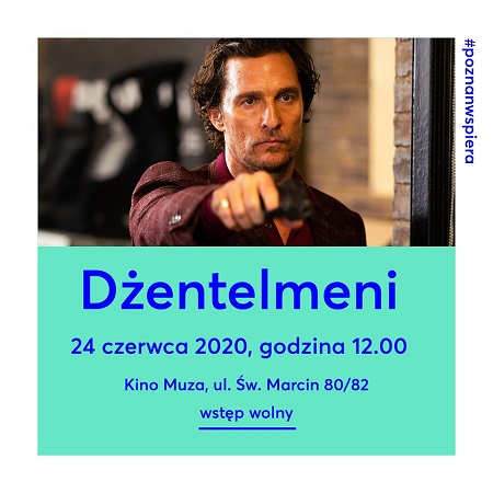 Plakat filmu "Dżentelmeni", zdjęcie aktora, a pod spodem informacje o miejscu i czasie seansu.