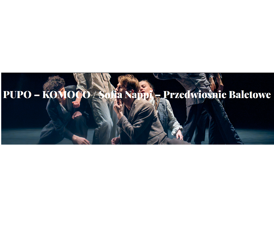 na pierwszym planie tytuł spektaklu w kolorze bialym, w tle kilkoro tancerzy ubranych w koszule, marynarki i spodnie, tańczą na scenie