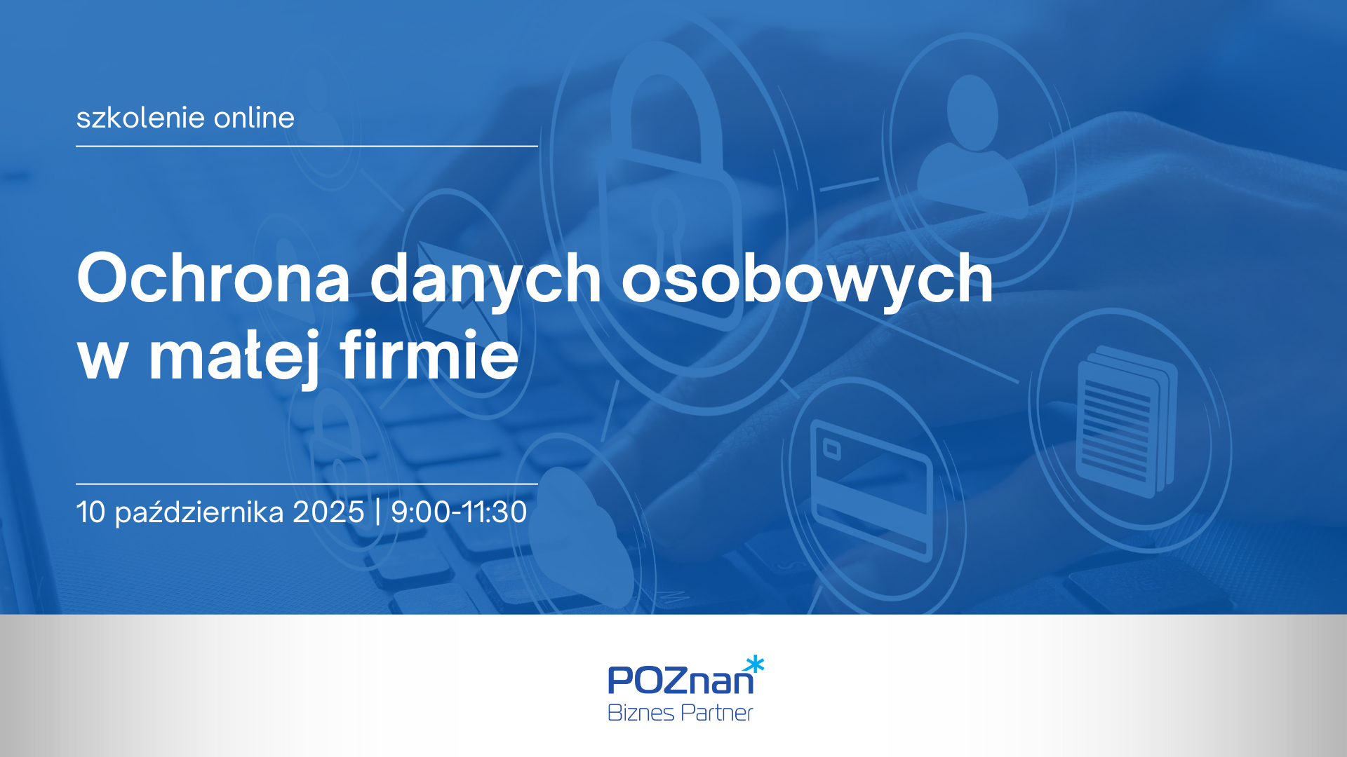 Grafika promująca szkolenie Ochrona danych osobowych w małej firmie. W tle elementy sugerujące ochronę danych