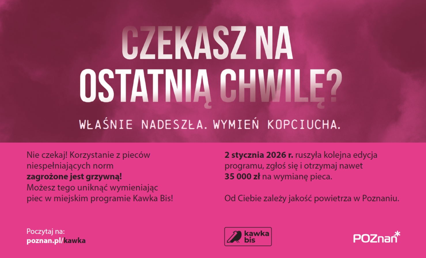 Grafika promuje miejski program dotacyjny "kawka bis", zawiera ważne informacje o maksymalnej wysokości dotacji i terminie w jakim ruszył nabór wniosków. Tekst w kolorze czarnym zamieszcony jest na ciemno różowym tle.