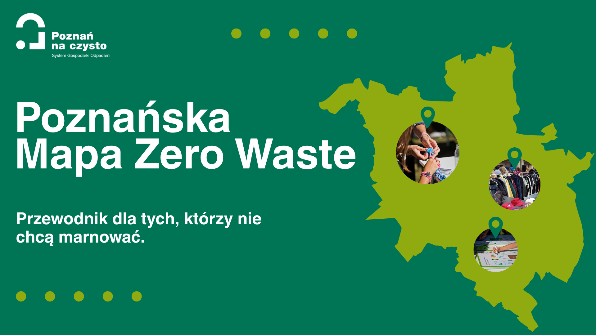 Grafika przedstawia graficzną mapkę wielkopolski oraz tekst "poznańska mapa zero waste. Przewodnik dla tych, którzy nie chcą marnować"