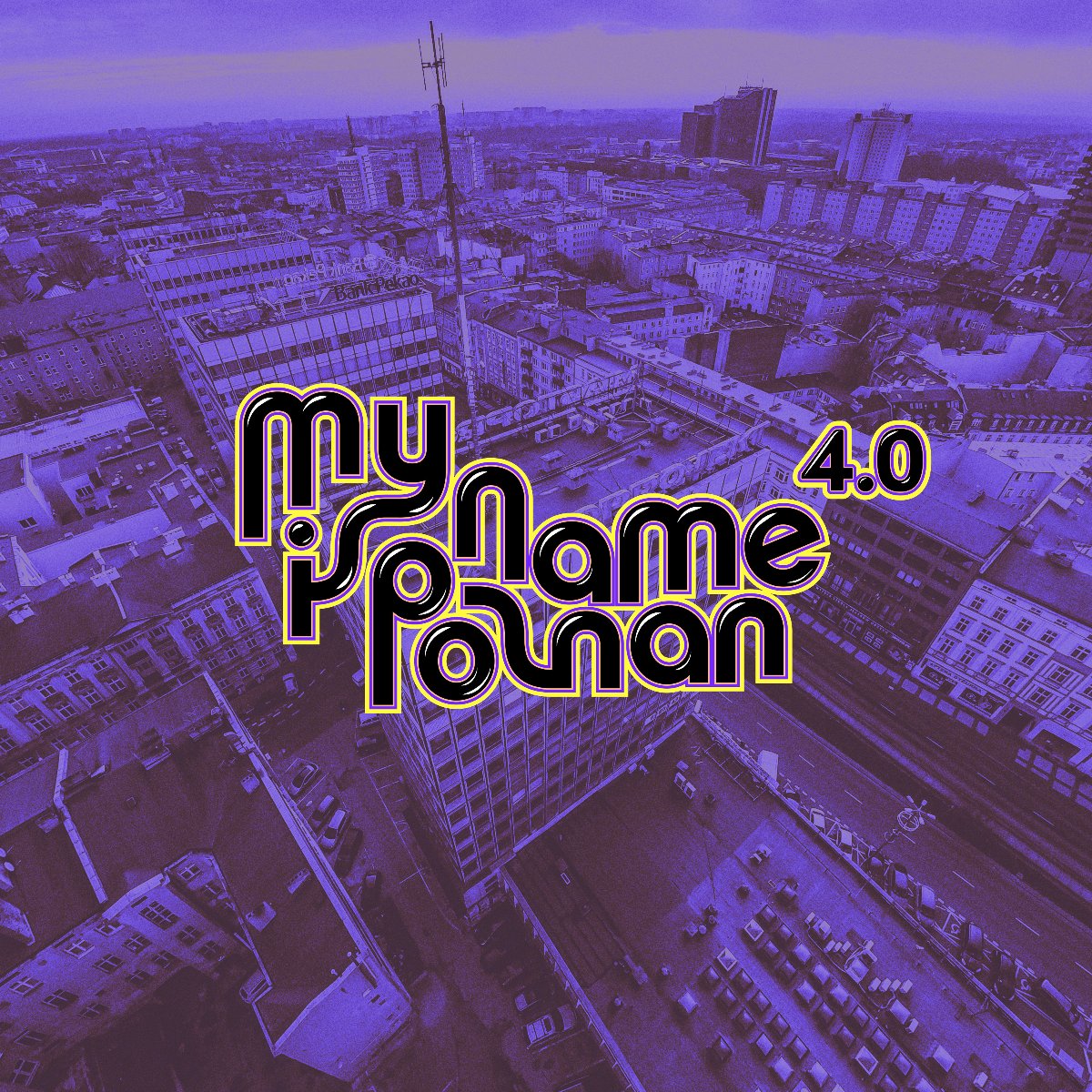 Grafika z nazwą "My Name Is Poznań 4.0"