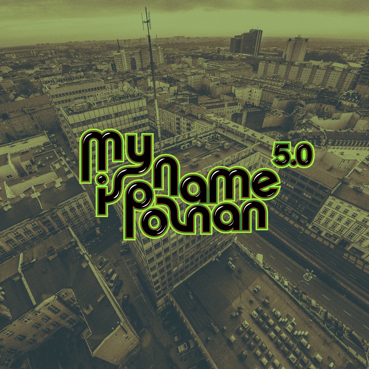 Grafika z wieżowcami Alf i napisem "My Name Is Poznań 5.0"