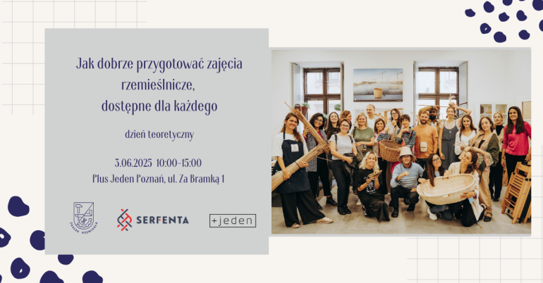 Grafika zapraszająca do wzięcia udziału w warsztatach Jak dobrze przygotować zajęcia rzemieślnicze, dostępne dla każdego - dzień teoretyczny