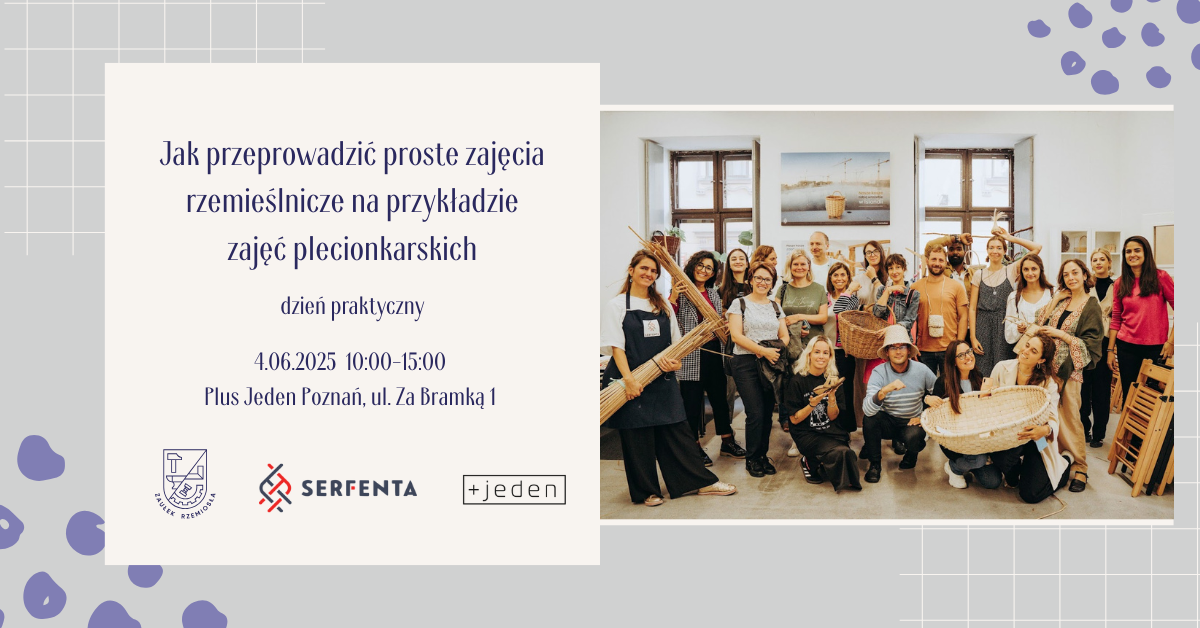 Jak przeprowadzić proste zajęcia rzemieślnicze na przykładzie zajęć plecionkarskich - warsztaty