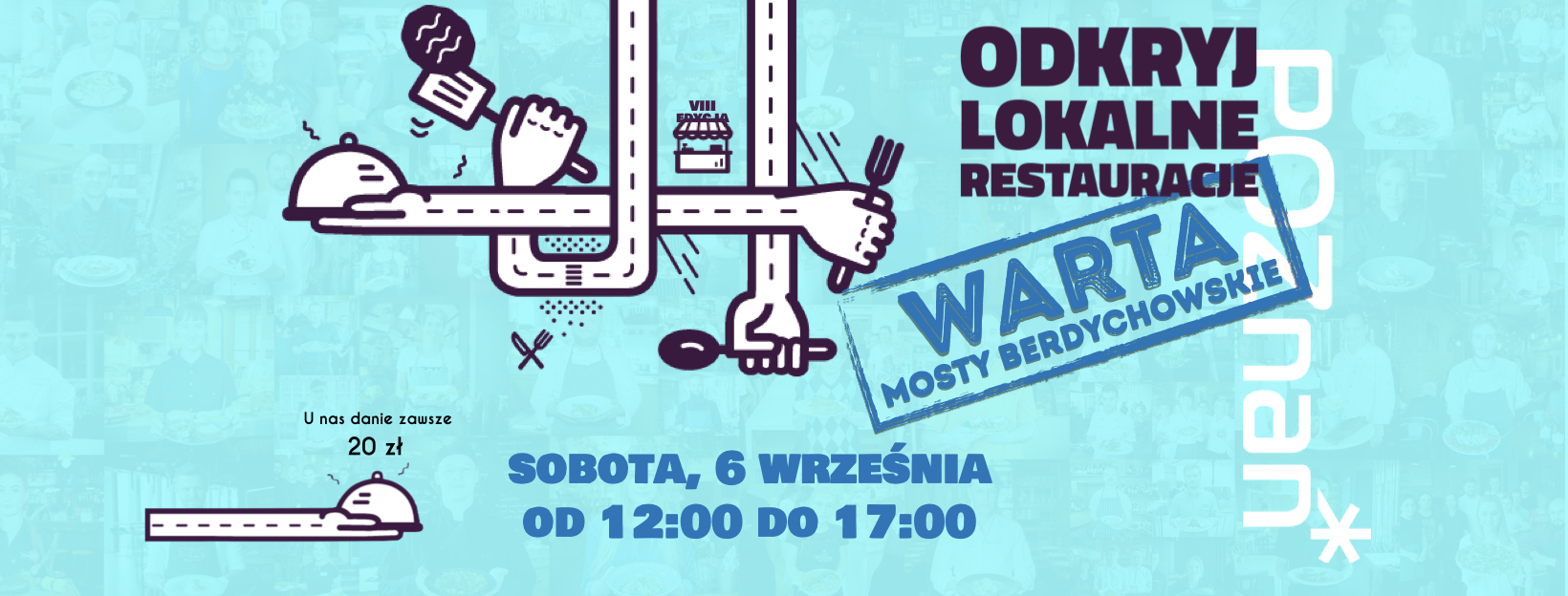 Turkusowe tło. Na nim grafika wyciągniętych rąk, które przeplatają się. Przypominają pasy ulic. W dłoniach trzymają sztuće, tackę na jedzenie. Pod rysunkiem niebieski napis "Sobota, 6 września, od 12:00 do 17:00". Po prawej stronie przybita pieczątka "Warta. Mosty Berdychowskie".