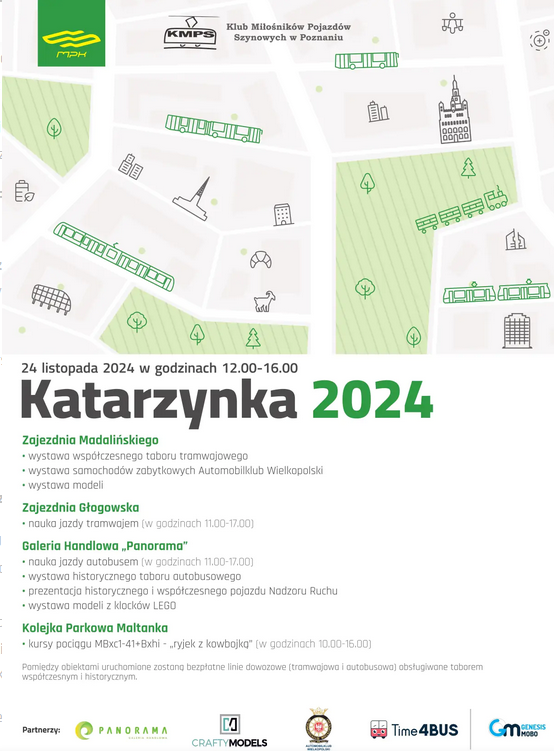 To plakat promujący wydarzenie o nazwie "Katarzynka 2024". Na plakacie wymienieni są również partnerzy wydarzenia, w tym Panorama, Crafty Models, Time 4BUS i Genesis MoBo. Wskazuje on, że będą dostępne bezpłatne usługi shuttle między lokalizacjami wydarzenia, korzystając zarówno z nowoczesnych, jak i historycznych tramwajów i autobusów. Plakat zawiera również ilustracje tramwajów, autobusów i innych obrazów związanych z transportem.