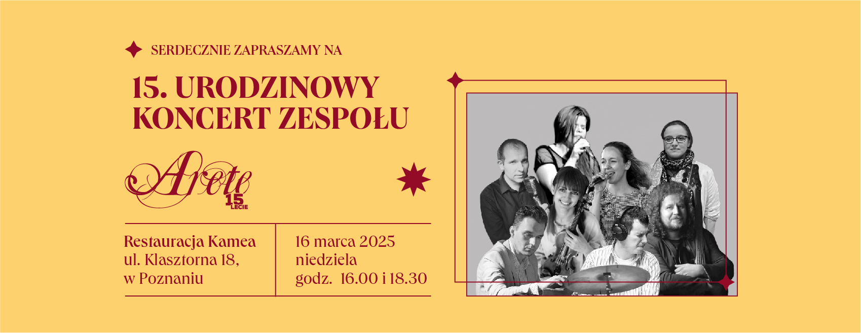 Żółty plakat z czarno-białym zdjęciem zespołu ARETE. Po lewej czerwone napisy "15. urodzinowy koncert zespołu". Pod spodem adres, data i godzina. Informacje powtórzone w treści artykułu.