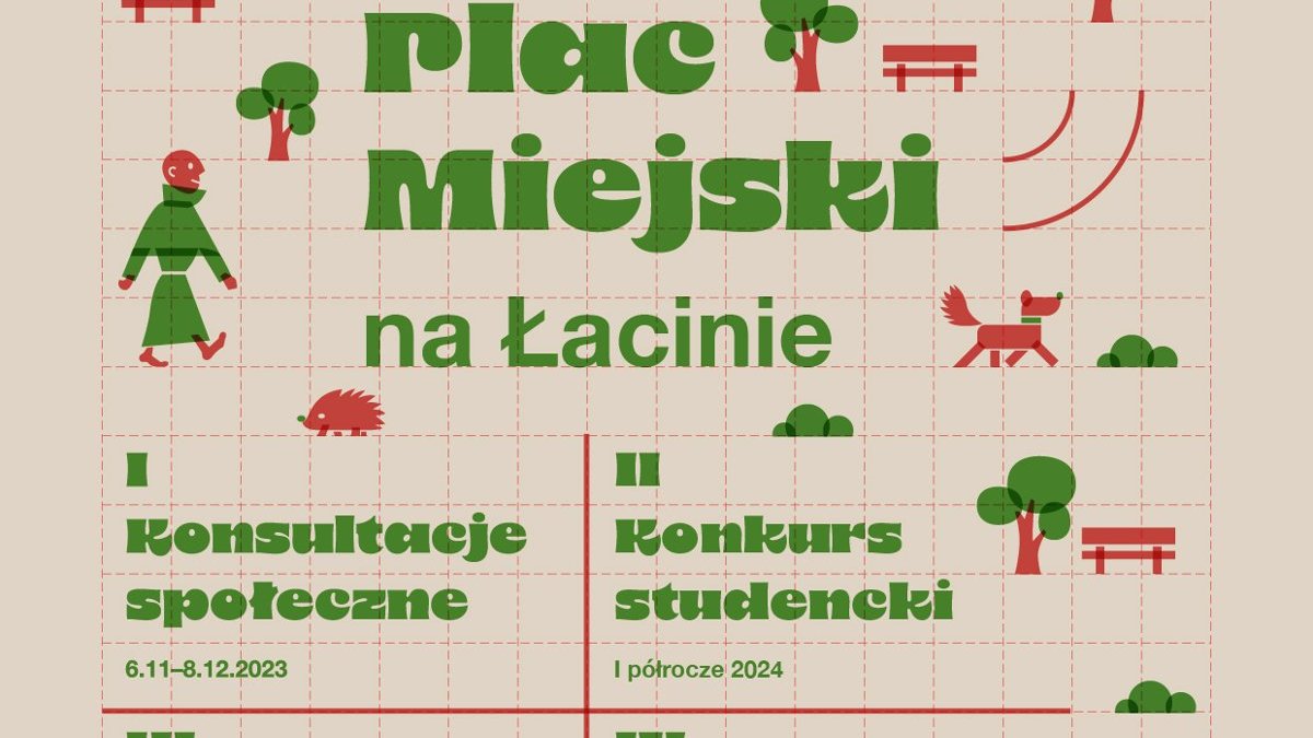 rozpisany proces pracy nad zagospodarowaniem placu miejskiego na Łacinie
