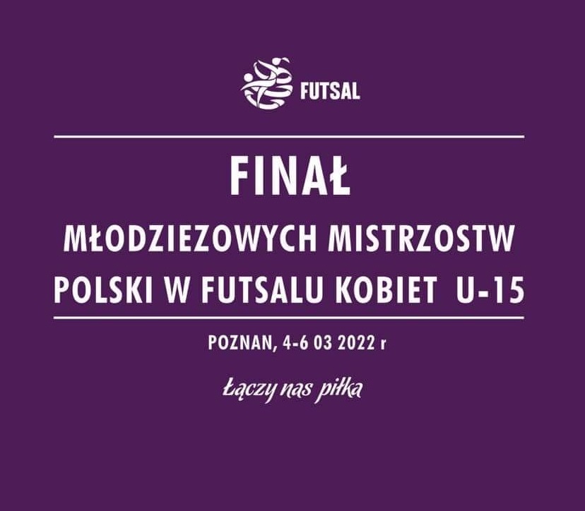 Plakat Młodzieżowe Mistrzostwa Polski w futsalu kobiet U15