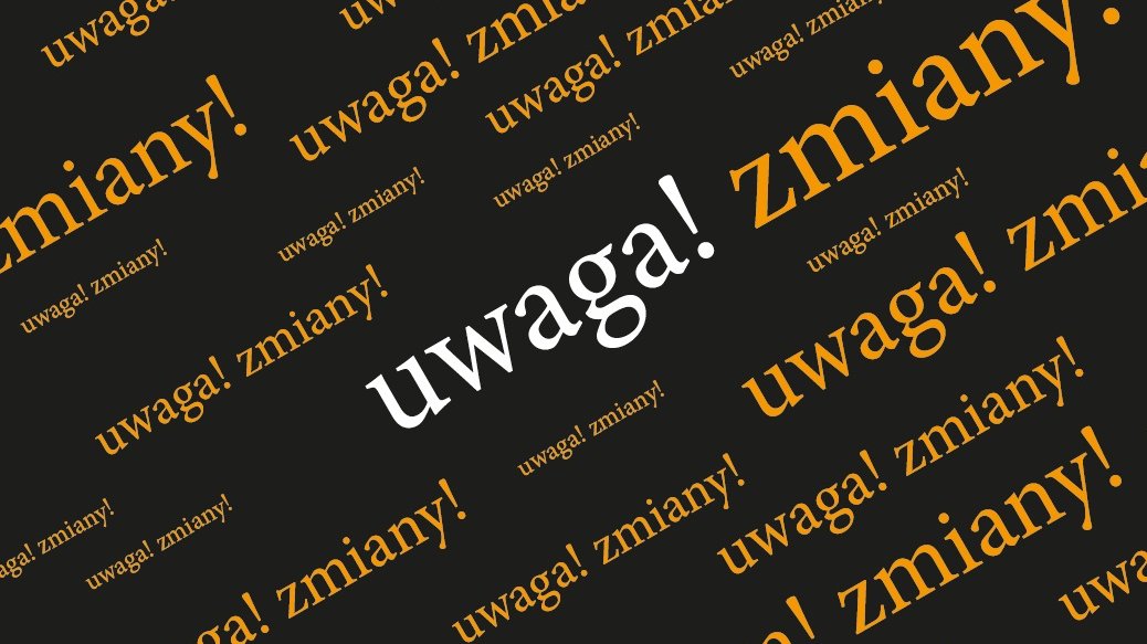 na czarnym tle ukośnie biegnące żółte napisy uwaga zmiany! pośrodku biały duży ukośny napis uwaga! zmiana godzin pracy CIK