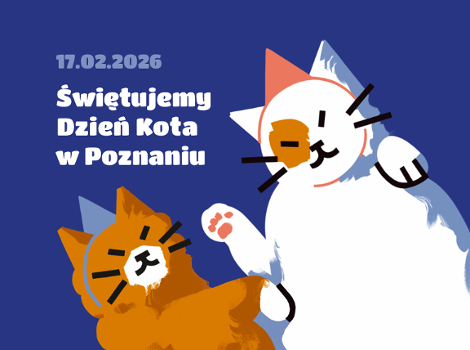 Na plakacie widać dwa narysowane koty wraz z napisem "17.02.2026 r. Świętujemy Dzień Kota w Poznaniu"