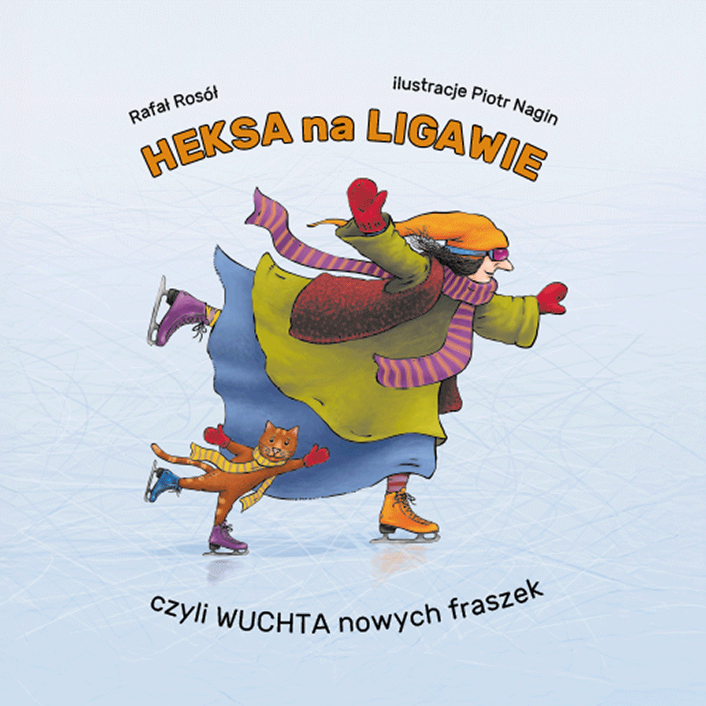 Okładka książki "Heksa na ligawie", rysunek kobiety w płaszczu i w spódnicy na łyżwach. Kobiecej postaci towarzyszt kot, też na łyżwach.
