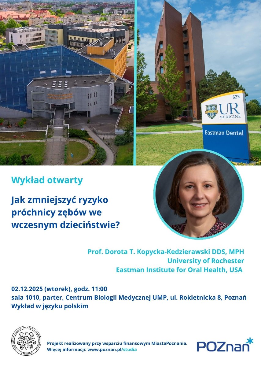 Plakat informacyjny o wykładzie na temat zmniejszania ryzyka próchnicy zębów u małych dzieci. W górnej części znajdują się dwa zdjęcia budynków instytucji akademickich. W dolnej części po prawej stronie umieszczono portret uśmiechającej się kobiety. Po lewej stronie widoczny jest tekst z datą, miejscem i informacjami o wydarzeniu. Na dole znajdują się logotypy organizatorów i partnerów.