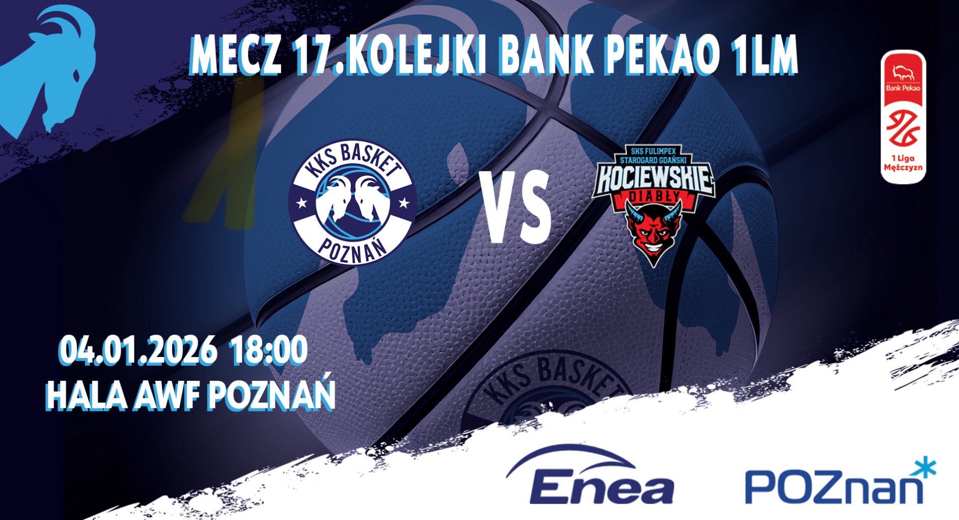 Plakat meczu Enea Basket Poznań - na ciemnym tle logotypy klubów i termin oraz lokalizacja, a także piłka z logo klubu