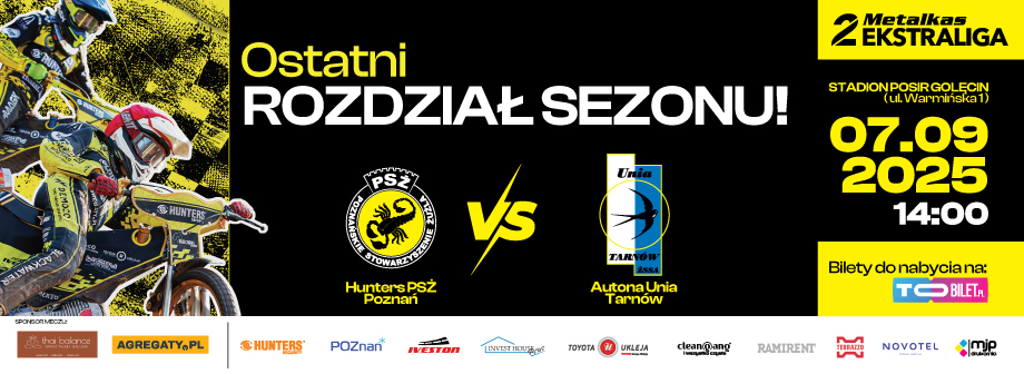 Plakat meczu Hunters PSŻ Poznań - Autona Unia Tarnów - na czarnym tle logotypy klubu oraz termin i lokalizacja meczu. Z lewej strony zdjęcie dwóch żużlowców w trakcie jazdy, a na dole logotypy sponsorów
