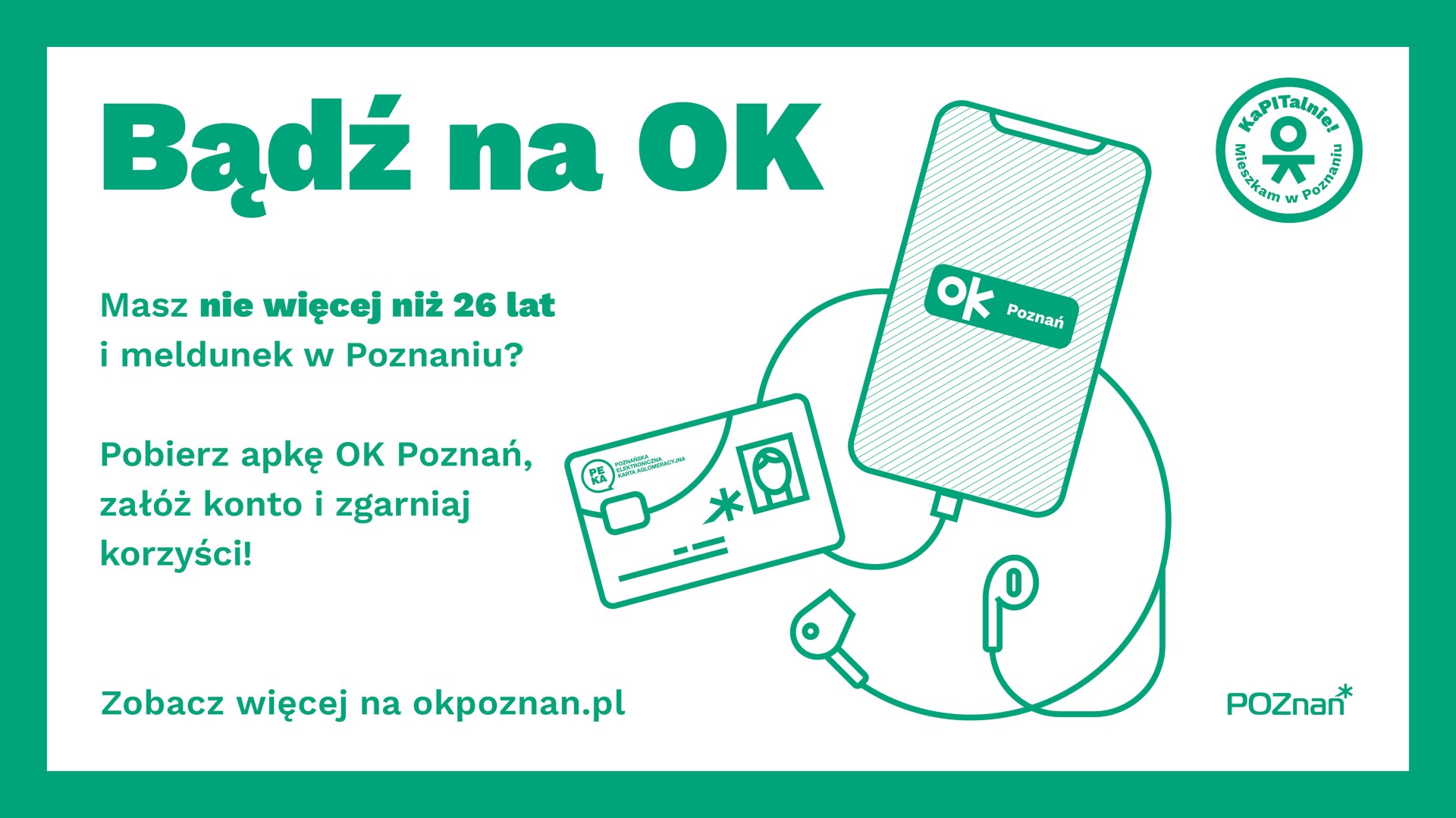 Plakat promujący aplikację OK Poznań, schematyczny rysunek telefonu podpiętego do karty i słuchawek.