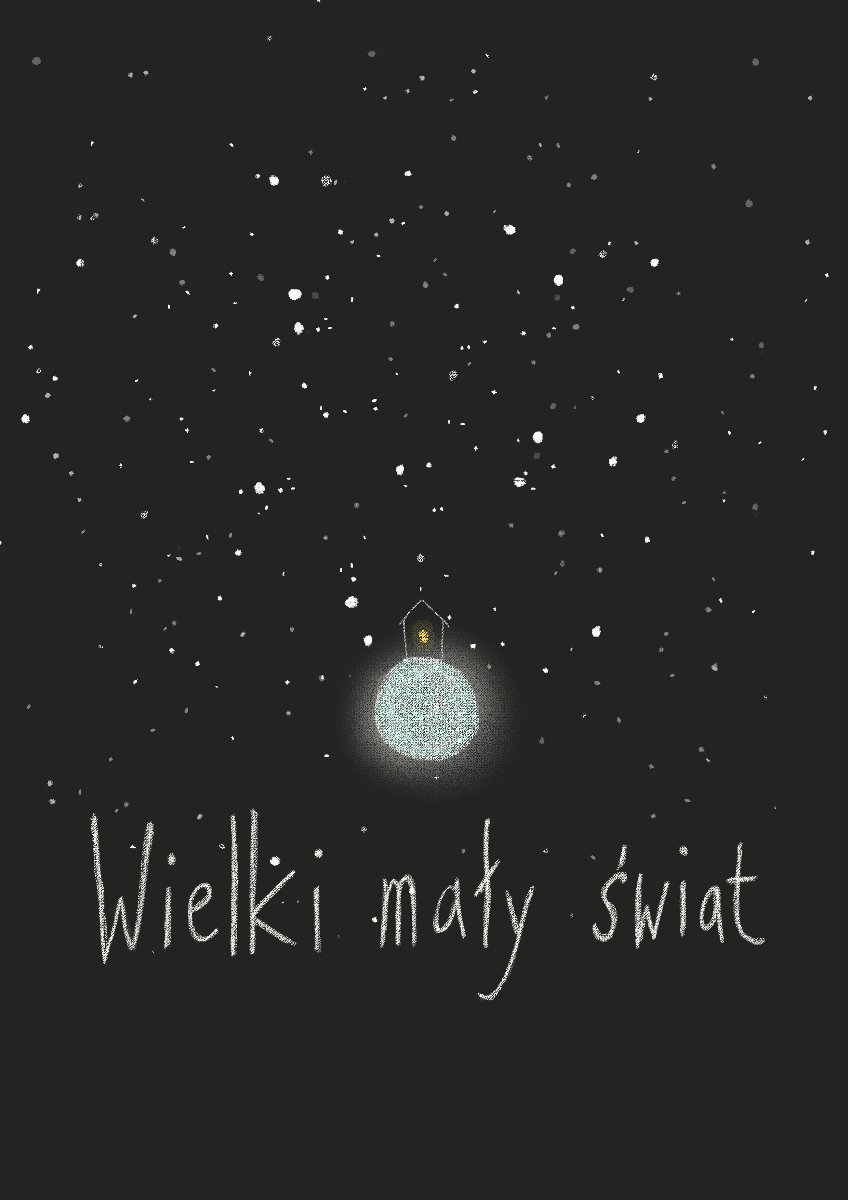 Na plakacie rozgwieżdżone niebo, księżyc w pełni, a na nim kontur domu. U dołu plakatu napis "Wielki mały świat"