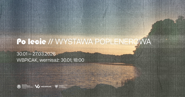 Zdjęcie jeziora oraz drzew znajdujących się wokół przy zachodzie słońca przypominające fakturą starą fotografię. Na froncie nazwa wydarzenia oraz szczegółowe informacje zawarte w treści artykułu.