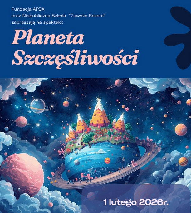 Plakat przedstawia kolorową, bajkową planetę unoszącą się w kosmosie, otoczoną gwiazdami i planetami. Na górze widnieje tytuł spektaklu "Planeta Szczęśliwości".