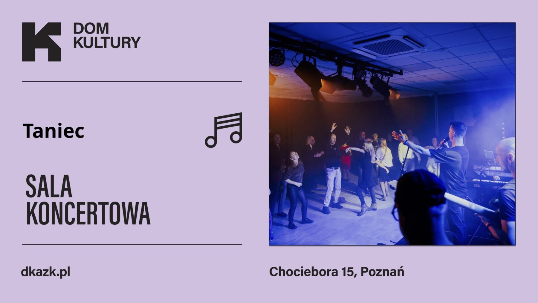 Plakat Domu Kultury AZK zachęcający do wzięcia udziału w tanecznej imprezie. Z prawej strony zdjęcie tańczącej pary, z lewej napisy, które informują o wydarzeniach.