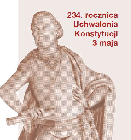 Pomnik przedstawiający postać w historycznym stroju trzymającą zwój dokumentu, po lewej stronie. Po prawej stronie czerwony napis: 234. rocznica Uchwalania Konstytucji 3 maja.