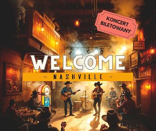 Plakat, który promuje koncert Welcome Nashville. Grafika przedstawia muzyków na scenie, wśród dymów i świateł.