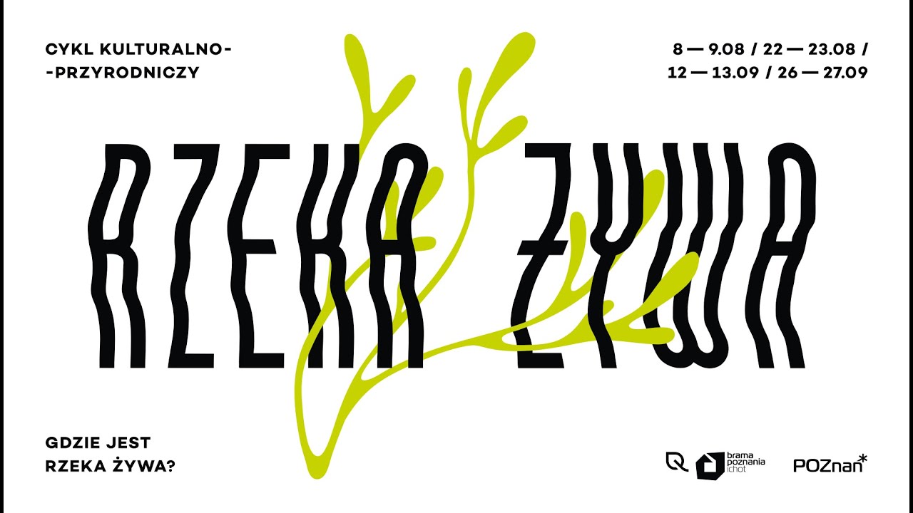 plakat, na którym znajduje się pofalowany napis rzeka żywa. W prawym górnym rogu daty poszczególnych wydarzeń.