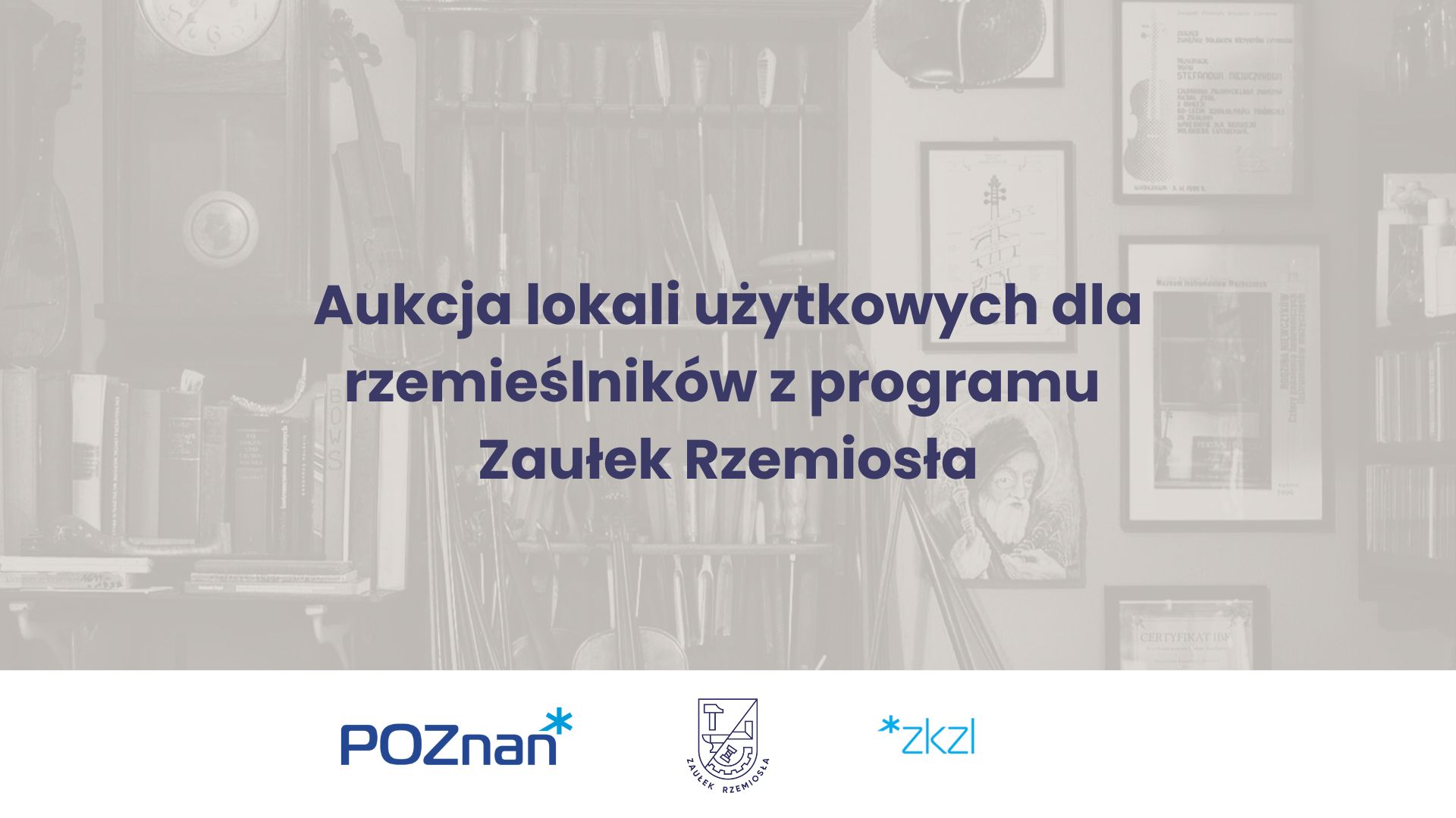 ZKZL organizuje aukcje lokali użytkowych dla uczestników Programu Zaułek Rzemiosła