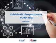 Działalność nierejestrowana w 2024 roku