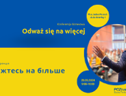 Konferencja biznesowa dla obywatelek i obywateli Ukrainy "Odważ się na więcej" / "Наважтесь на більше"