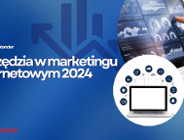 Narzędzia w marketingu internetowym 2024