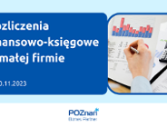 Rozliczenia finansowo-księgowe w małej firmie - szkolenie online
