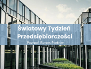 Rozpoczynamy Światowy Tydzień Przedsiębiorczości