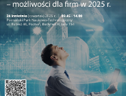 Spotkanie informacyjne: dotacje, innowacje, zrównoważony rozwój - możliwości dla firm w 2025