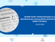 Wybór formy opodatkowania dla indywidualnej działalności gospodarczej osoby fizycznej
