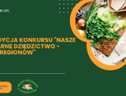 XXIII edycja konkursu "Nasze Kulinarne Dziedzictwo - Smaki Regionów"